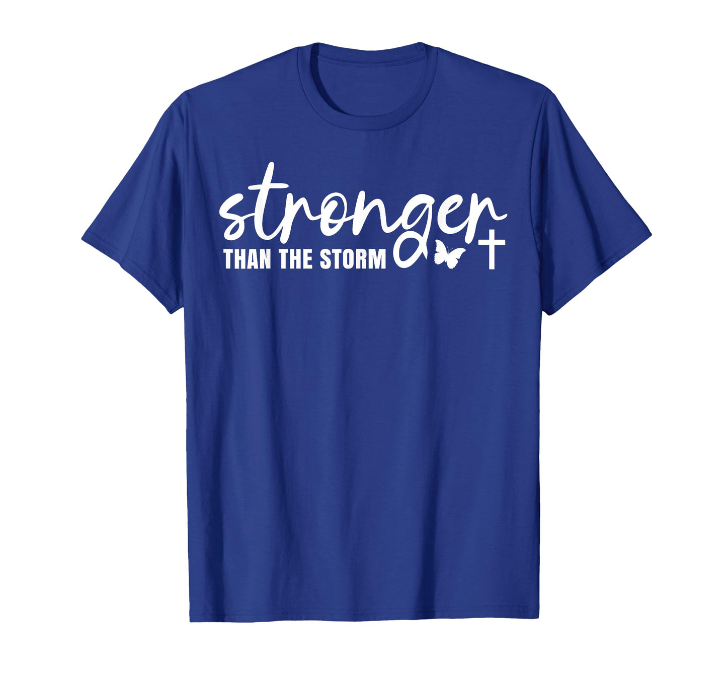 Stronger Than The Storm | Christian Faith Jesus Believer God T-Shirt