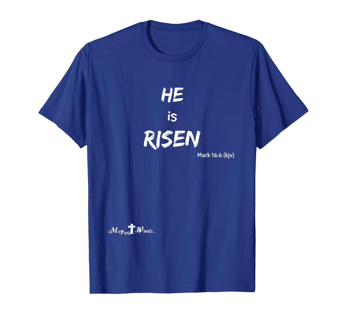 Mark 16:6 He is Risen Christian Hope Christian T-Shirt