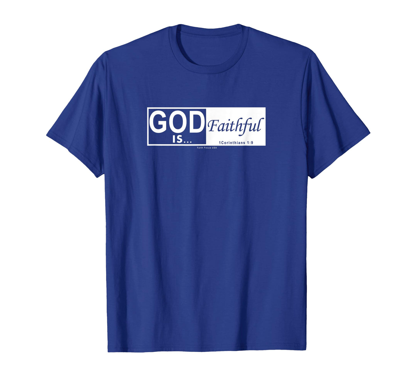 God is Faithful - Christian Men & Women of Faith Printed T-Shirt