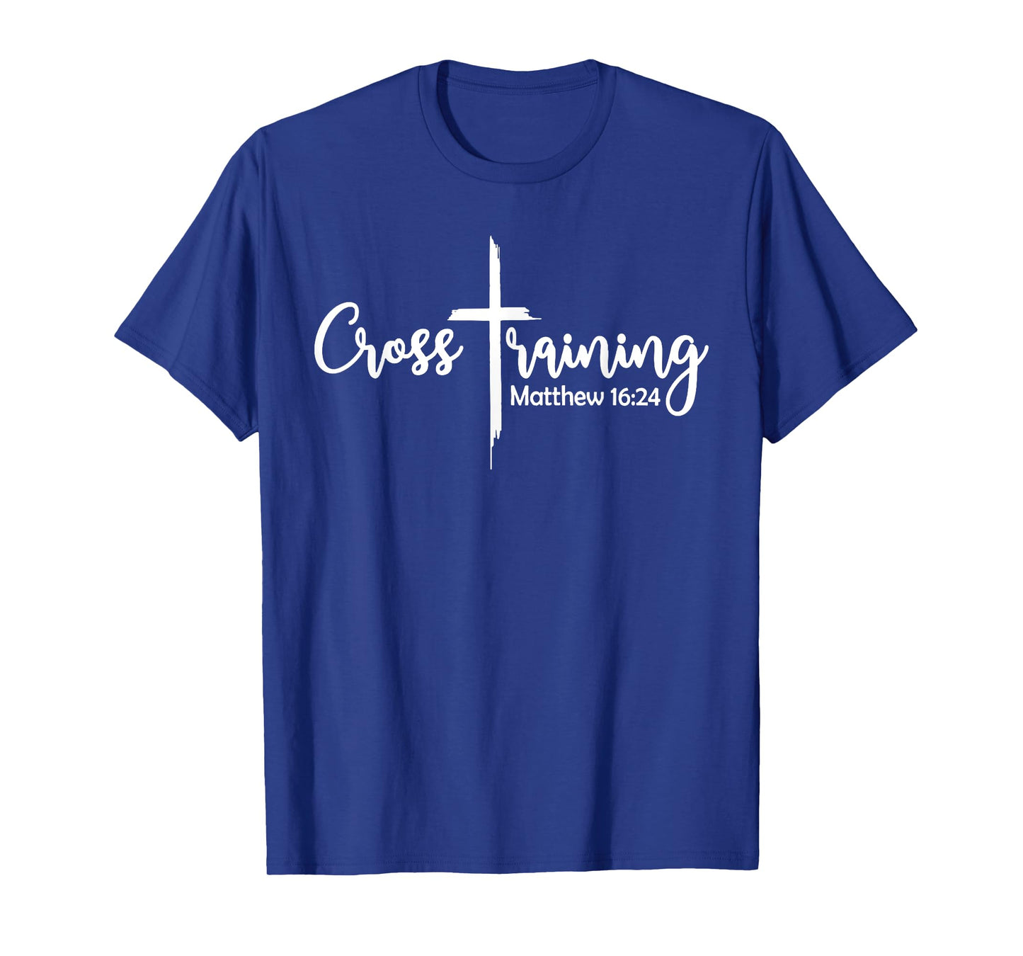 Cross training bible verse jesus faith religious christian T-Shirt