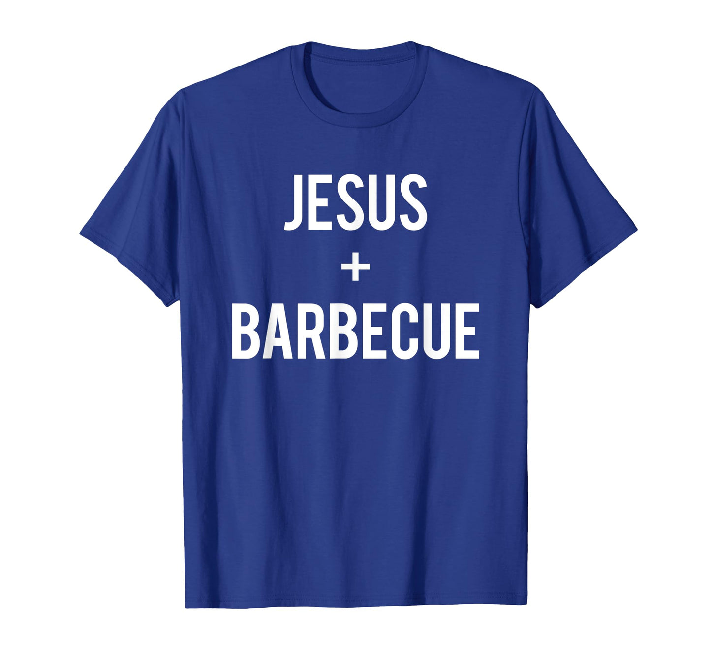 Love Jesus And BBQ Food Faith Quote Funny Christian Gift T-Shirt