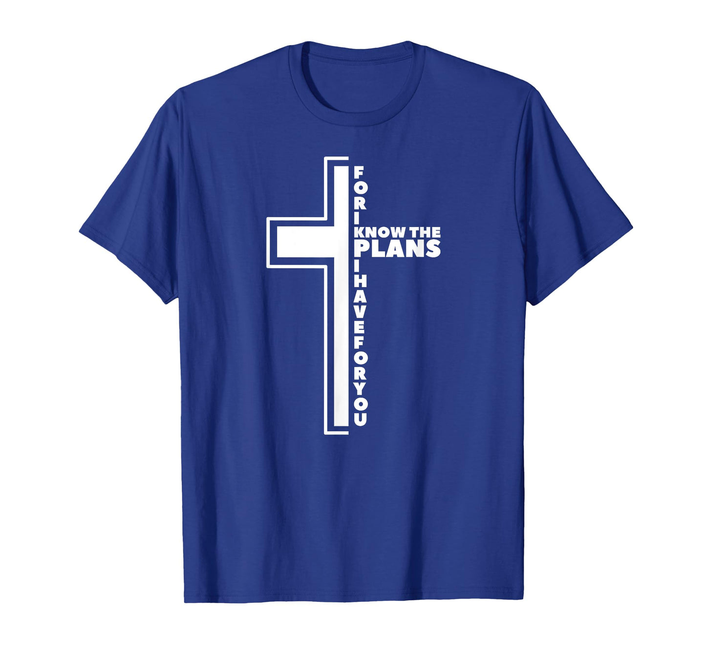 For I Know The Plans I Have For You Christian Jeremiah 29 11 T-Shirt