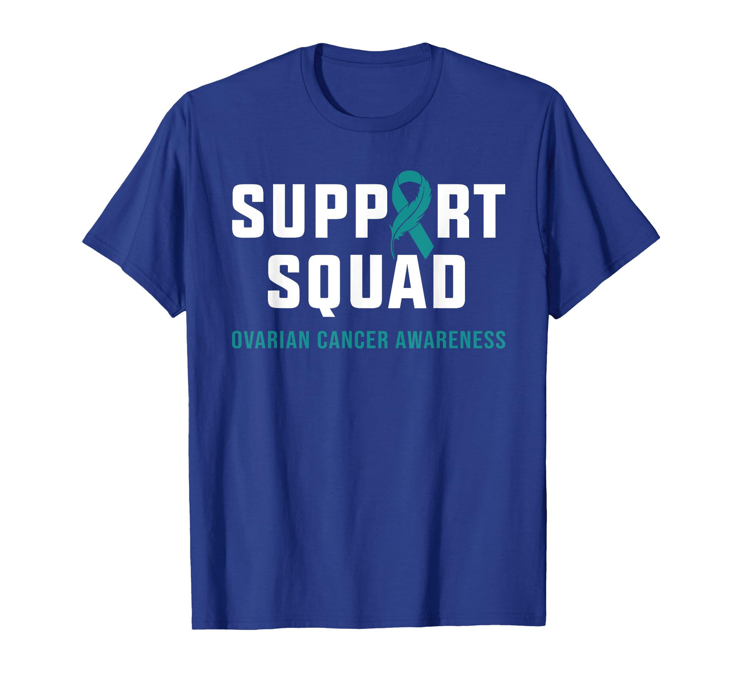 Support Squad Teal Ribbon Ovarian Cancer Awareness Supporter T-Shirt