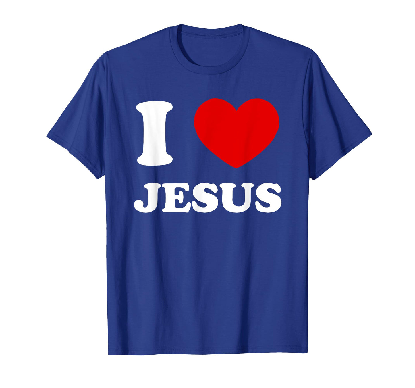 I Love Jesus I Heart Jesus Funny Jesus T-Shirt