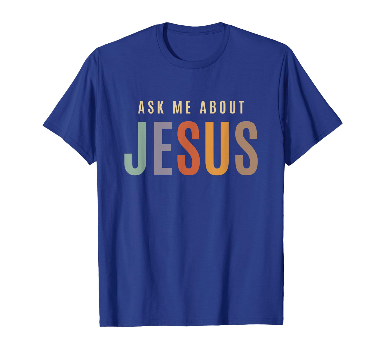 Ask Me About Jesus Christian Bible Verse T-Shirt