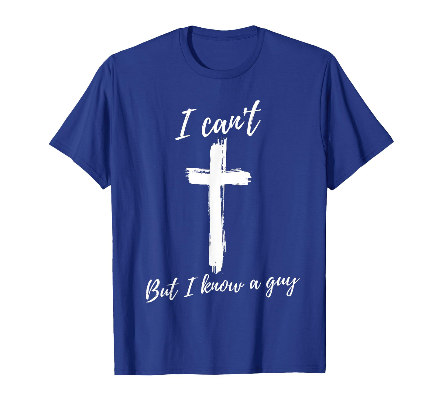 Funny gifts for Christian Faith Believer Retro I Can't But I Know A Guy Christian Faith Believer Unisex-Adults Black Small Short Sleeve T-Shirt