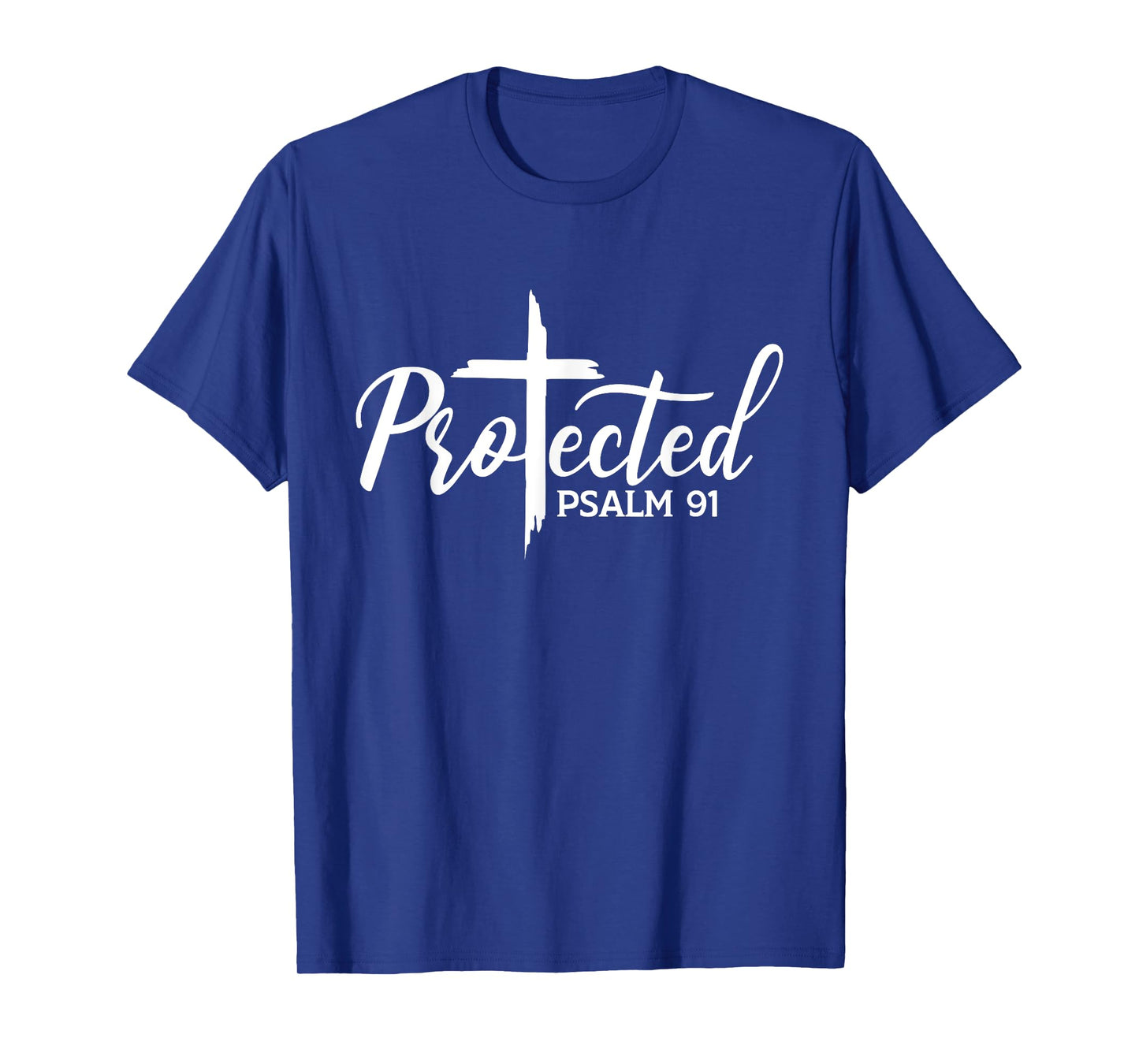 Christian Faith Protected - Religious Jesus loves Psalms 91 T-Shirt