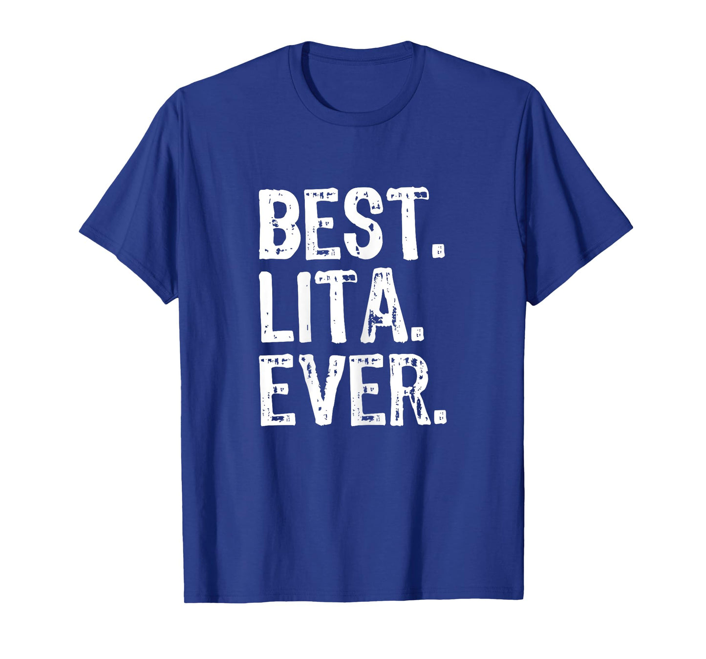 Best Lita Ever Family Cool Funny T-Shirt