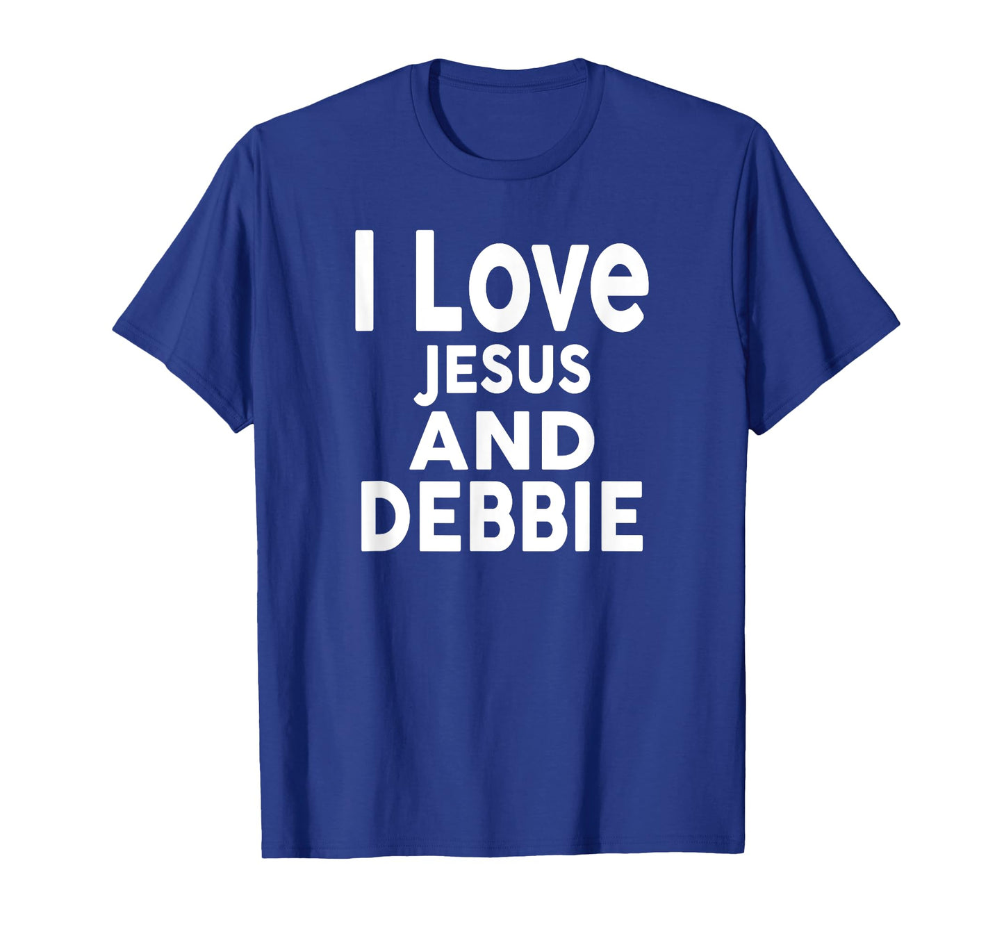 I Love Jesus and DEBBIE T-Shirt Name DEBBIE T-Shirt