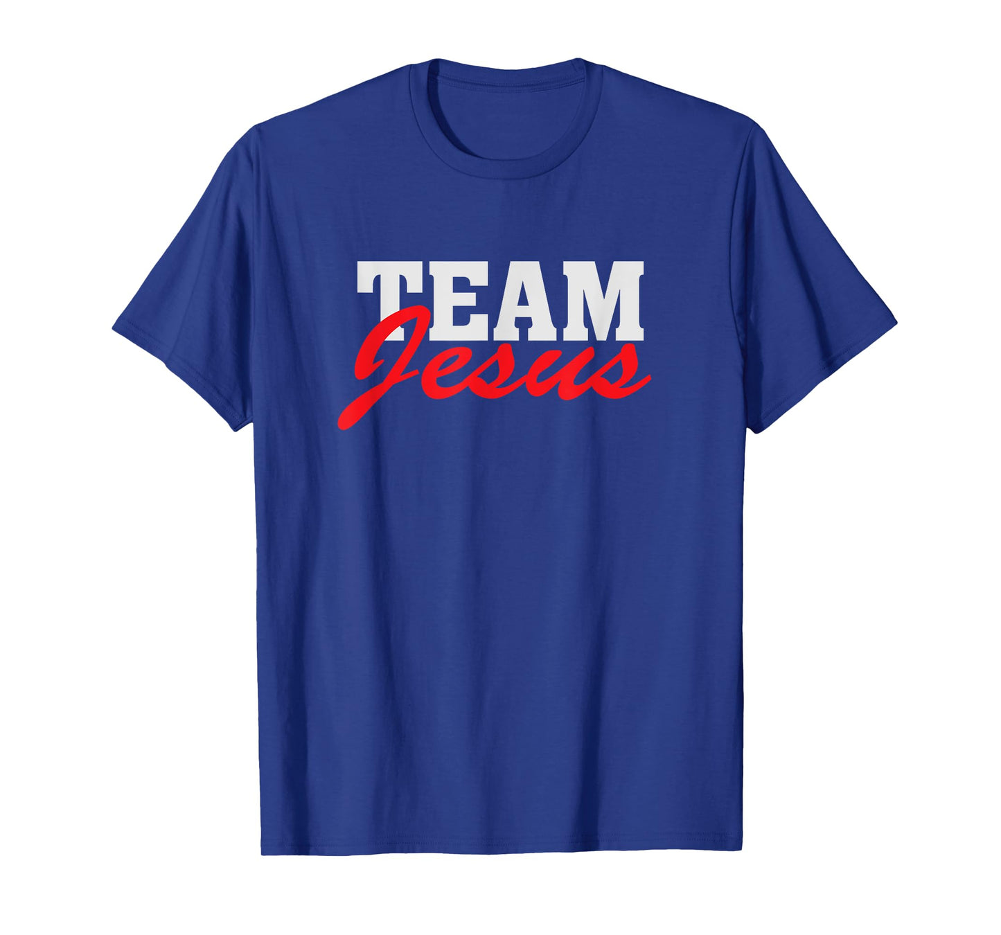 Team Jesus - Christian Faith Quote Believer Saying T-Shirt