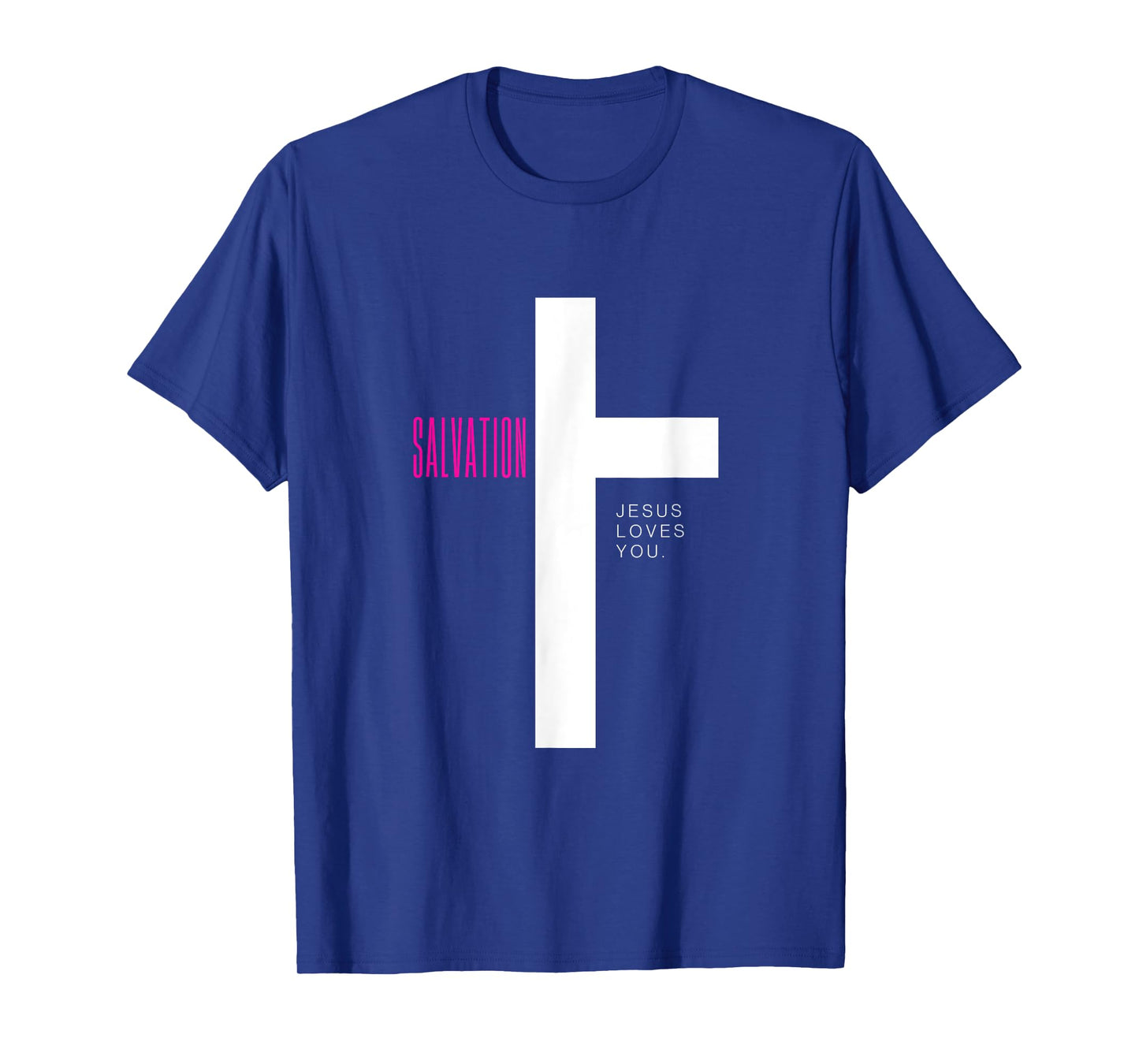 Salvation - Jesus Loves You T-Shirt