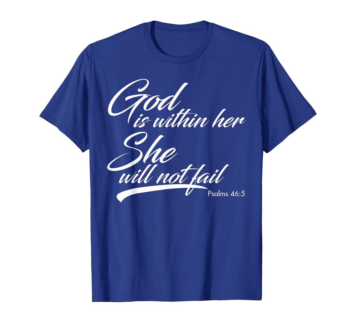 God Is Within Her She Will Not Fail T-Shirt