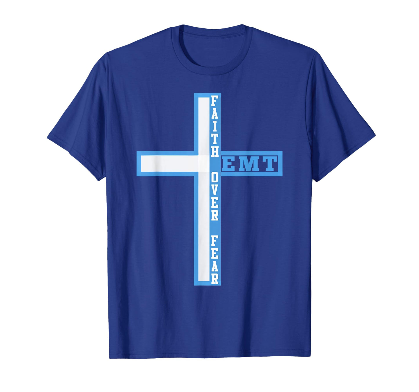 Faith Over Fear Patriotic Christian EMT First Responder T-Shirt