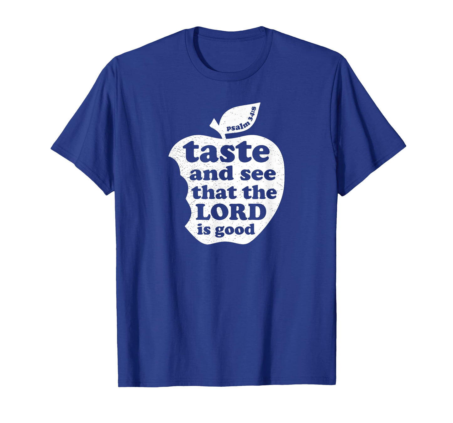 Taste and See that the Lord is Good Bible Verse T-Shirt