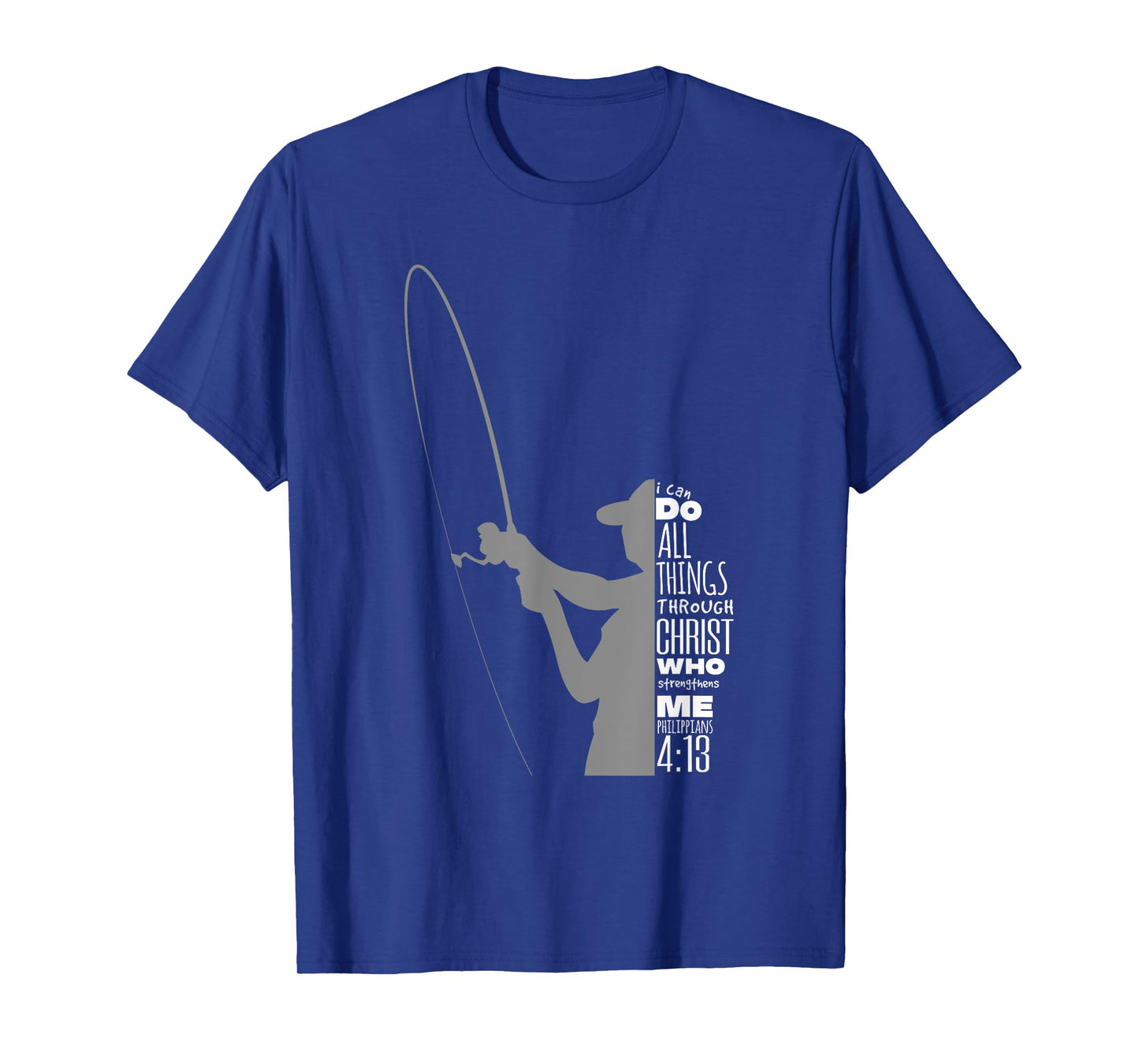 Philippians 4:13 Verses Fishing Funny Fisher Christian Gift T-Shirt