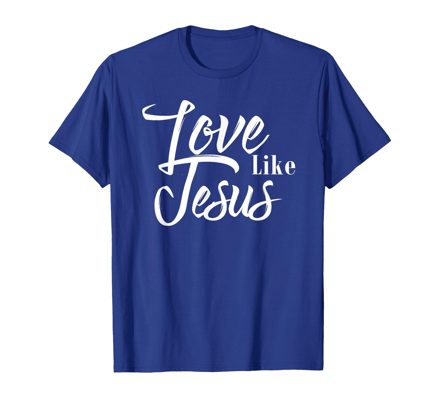 Love Like Jesus T-Shirt