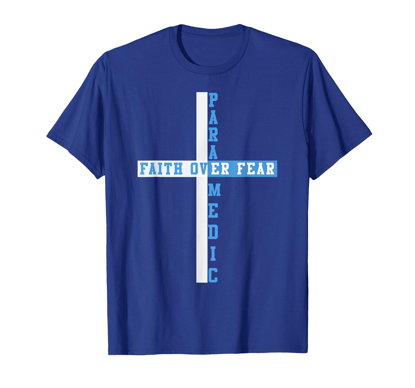 Faith Over Fear Patriotic Christian EMT First Responder T-Shirt