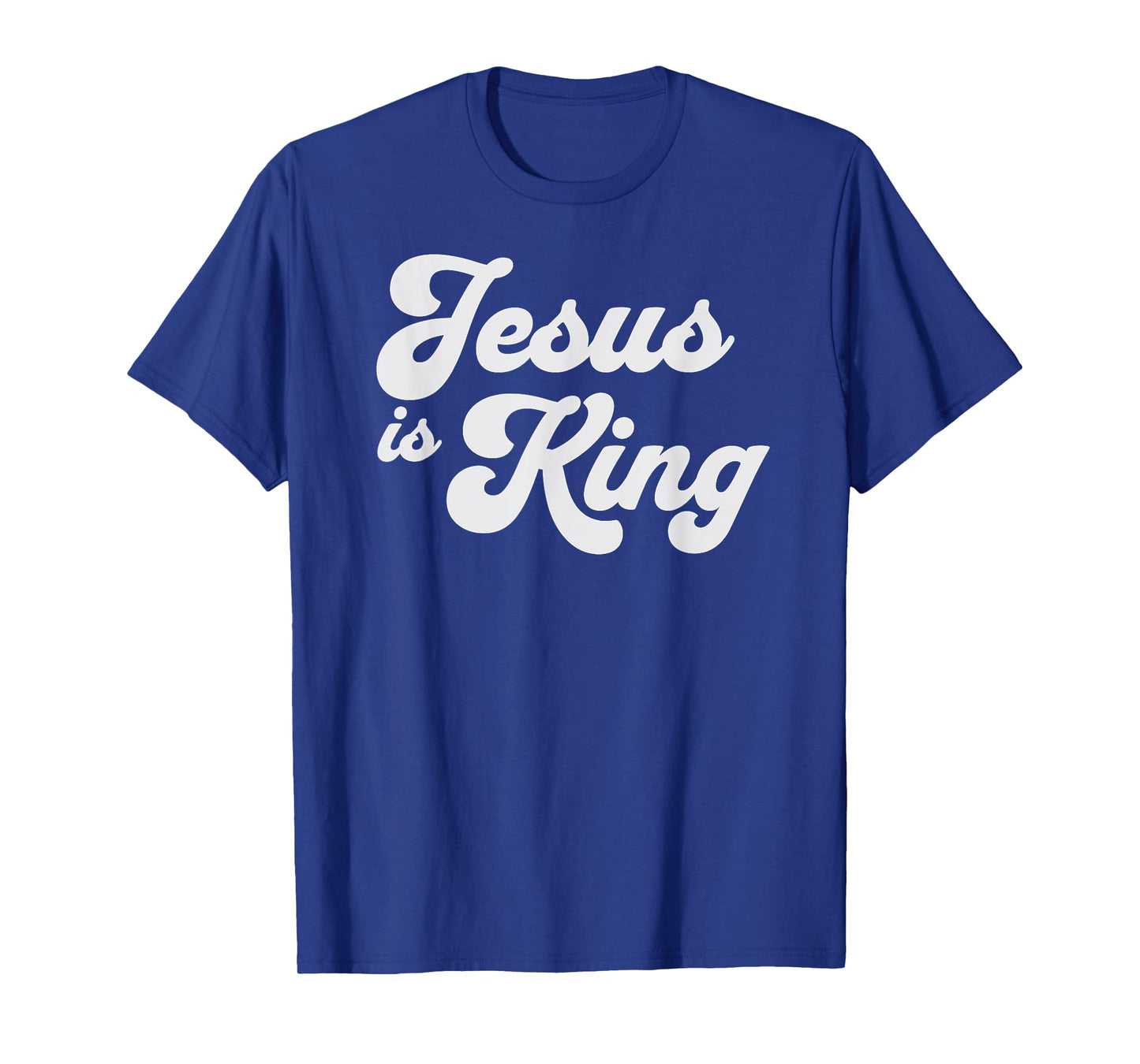Jesus is King - Christian Shirts for Men and Women of Faith T-Shirt