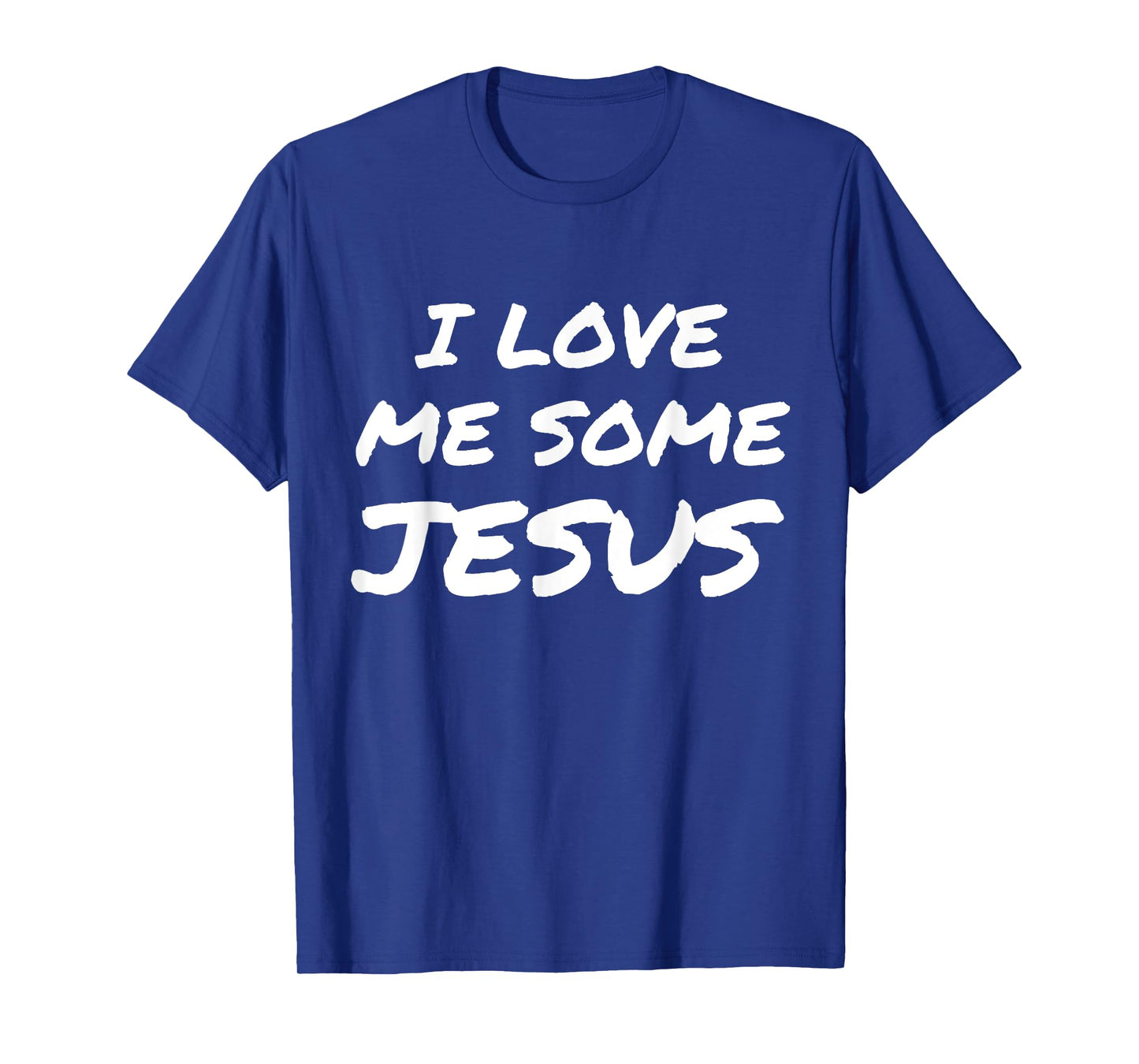 I Love Me Some Jesus T-Shirt Cool Christian Faith Easter T-Shirt