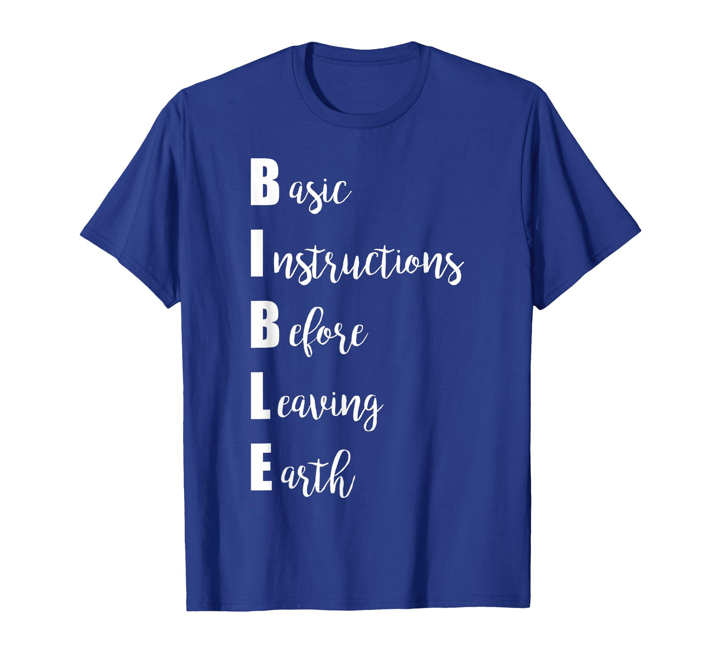 Basic Instruction Before Leaving Earth Funny Christian Quote T-Shirt