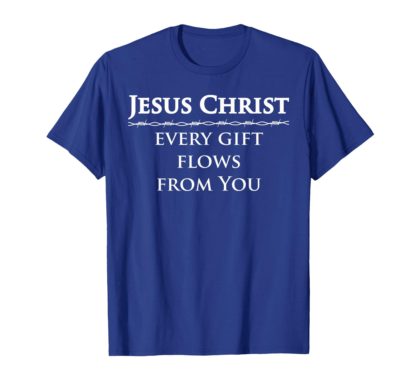 Deuteronomy 8 Bible Verse Study Jesus Christ Gift is Love T-Shirt