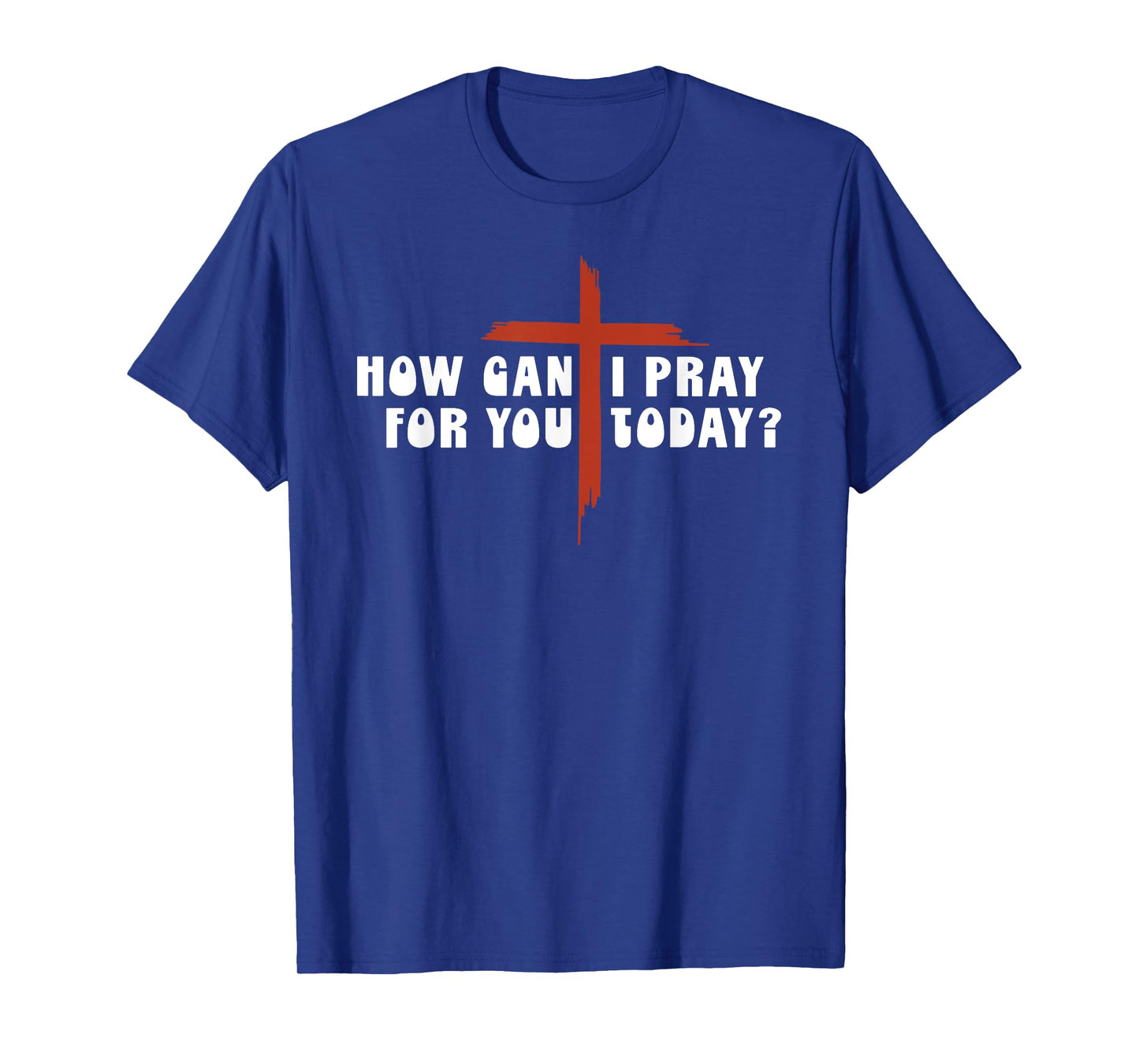 How Can I Pray For You Today Vintage Christian Prayer Quote T-Shirt