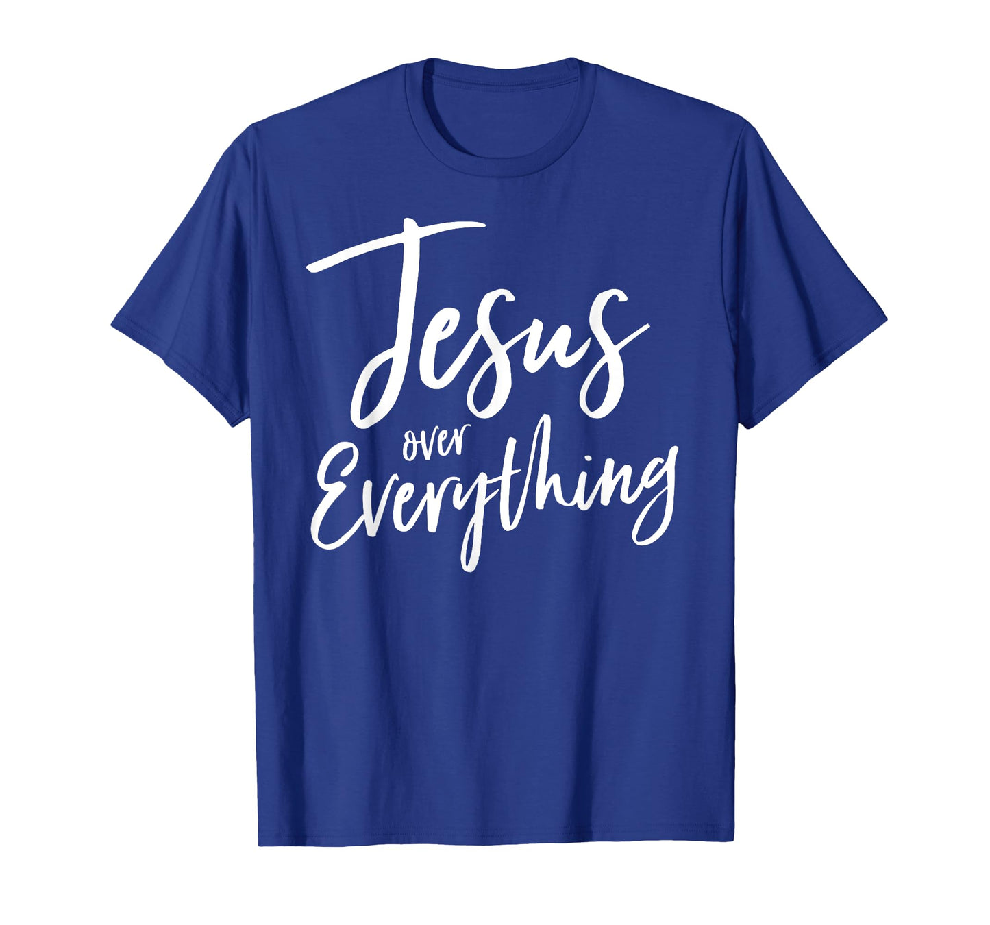 Jesus Over Everything Christian Battle Love Hope Wins Shirt T-Shirt