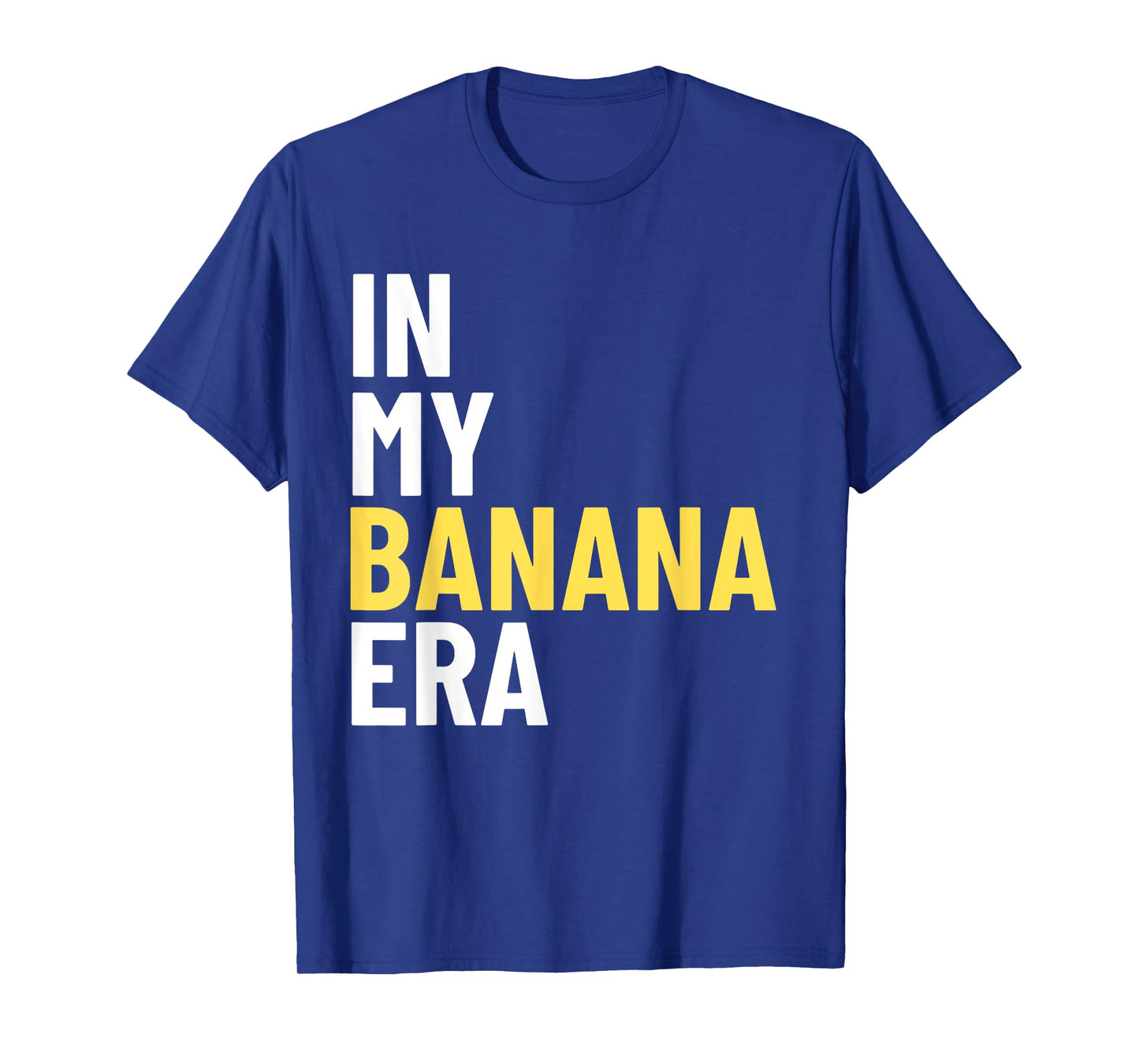 Kids In My Banana Era Funny Banana Lover Crew Women Men Tees T-Shirt