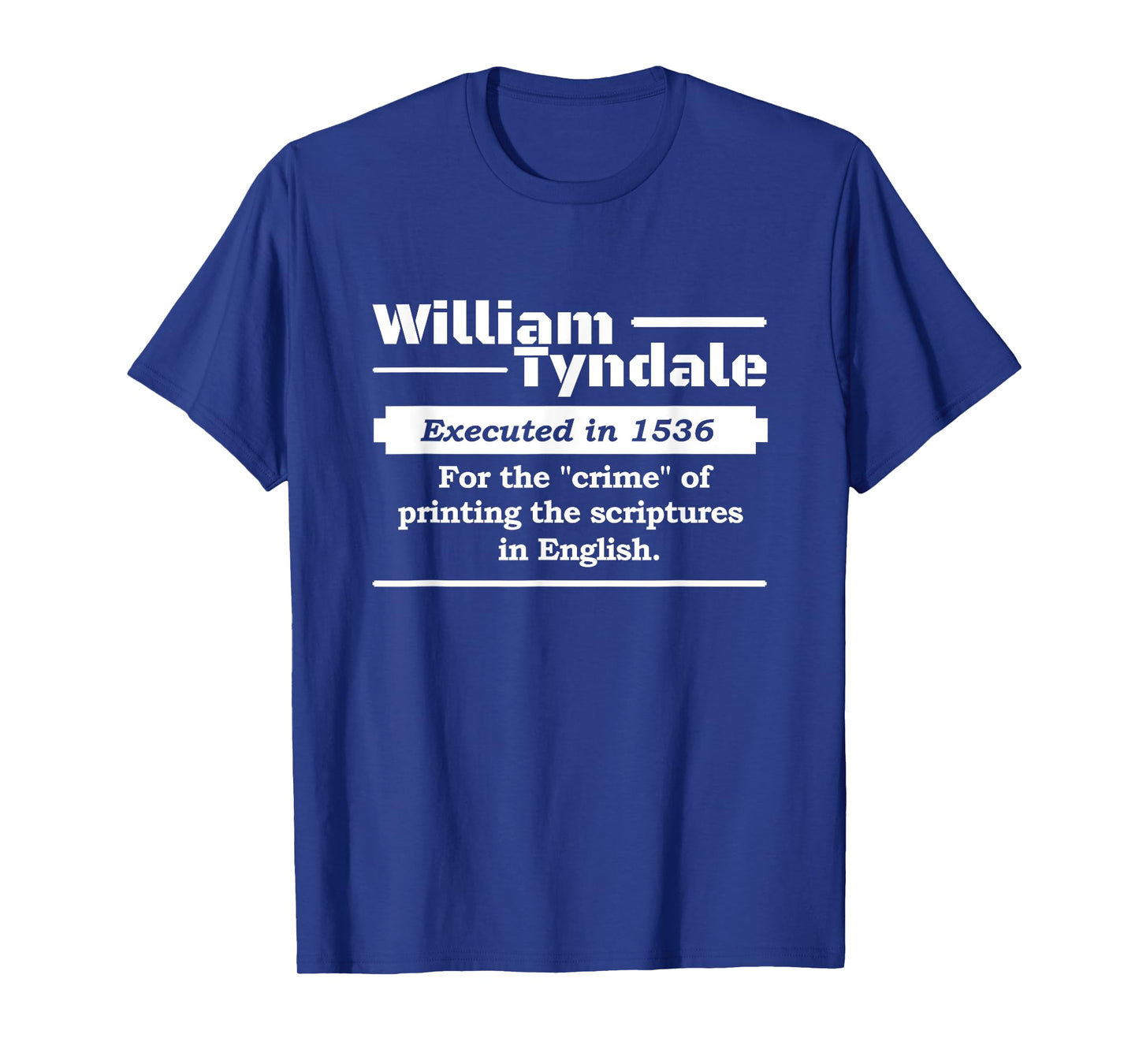 William Tyndale English Bible Translator T-Shirt