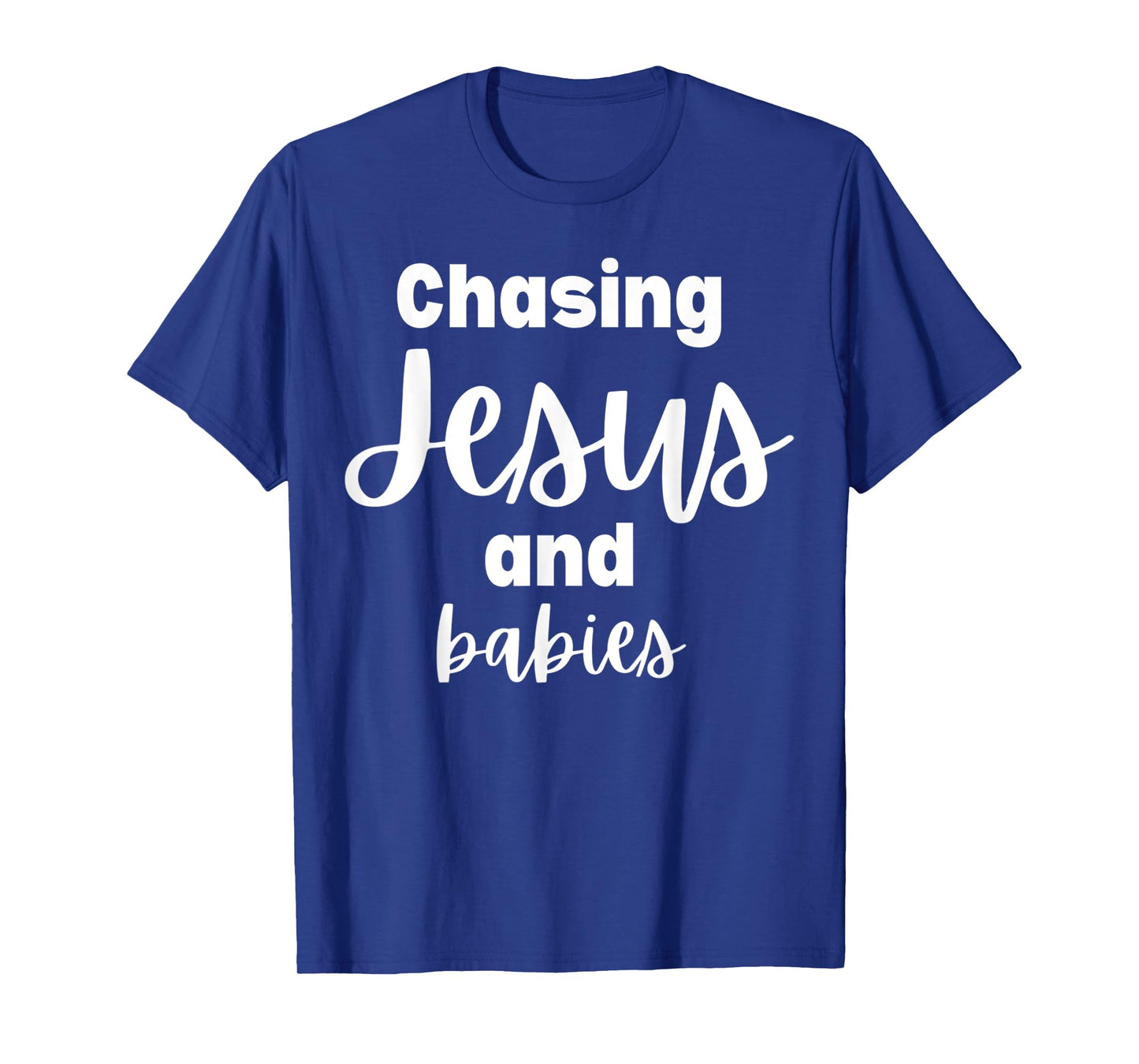 Funny Chasing Jesus and Babies Christian Religious Tee T-Shirt