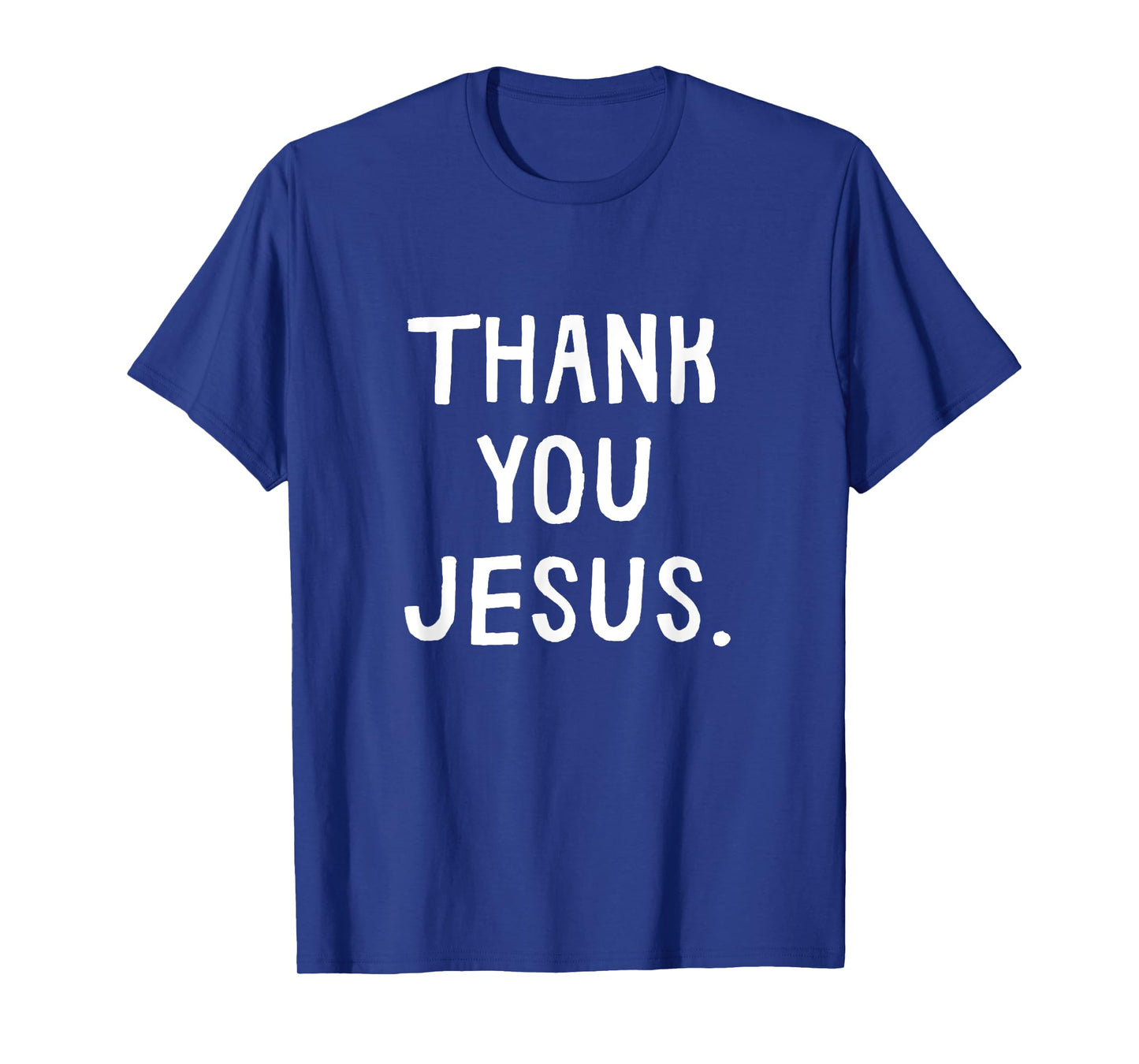 Thank You Jesus Funny Jesus Adult Kids Toddler Baby 5T 4T 3T T-Shirt