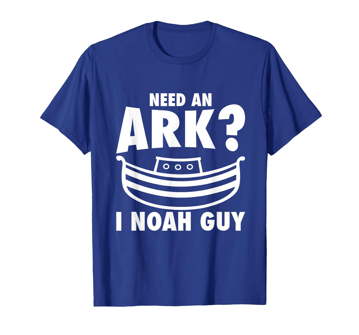 Need An Ark? I Noah Guy | I Am Christian Gift T-Shirt