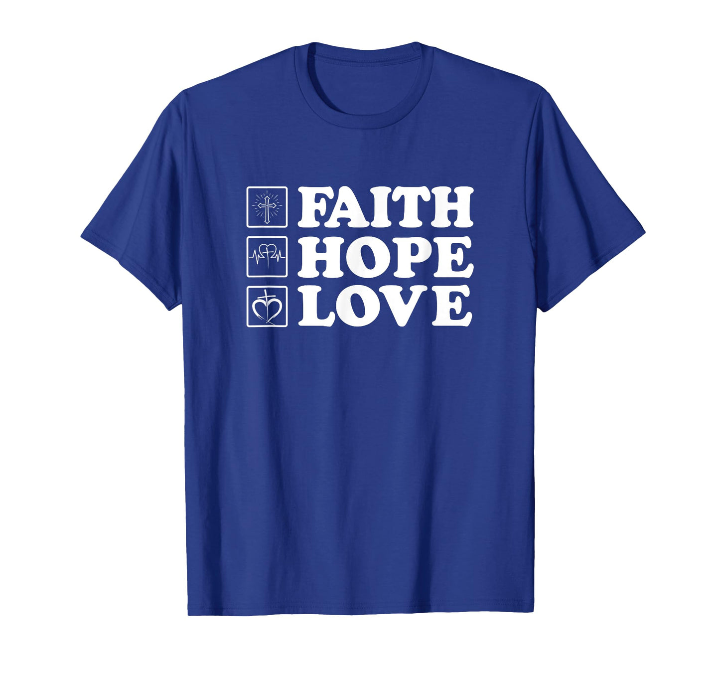 motivtional Religious Quote Faith Hope Love T-Shirt