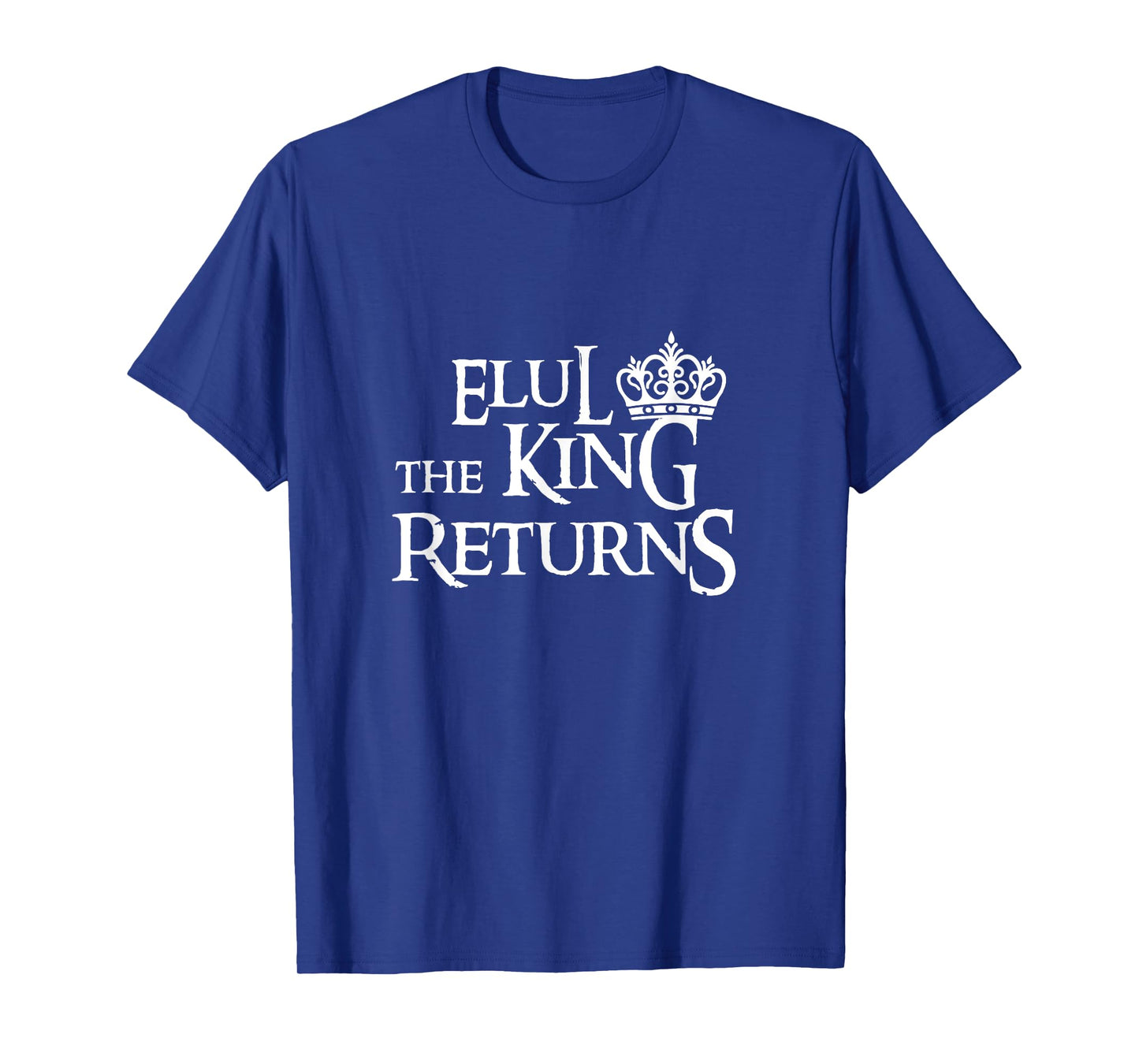 Elul The King Returns Shofar King in The Field Rosh Hashanah T-Shirt