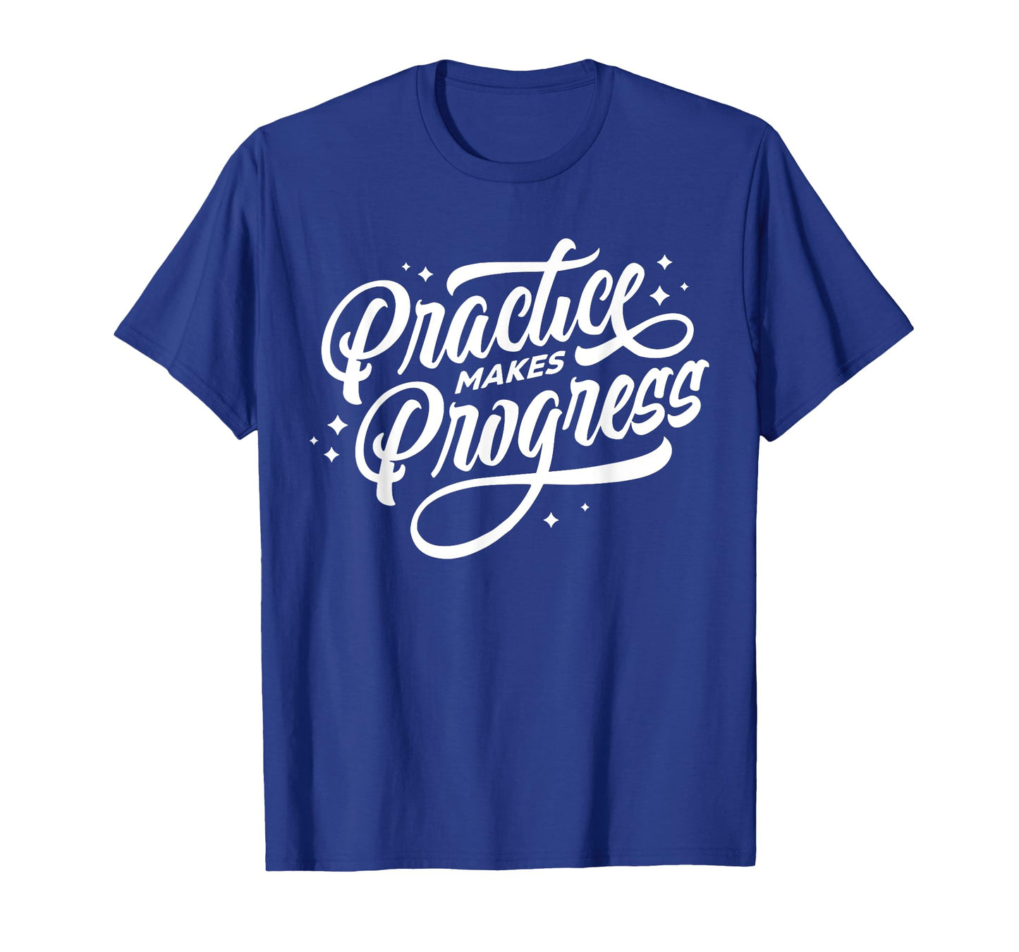 The Way To Being Perfect - Practice Makes Progress T-Shirt
