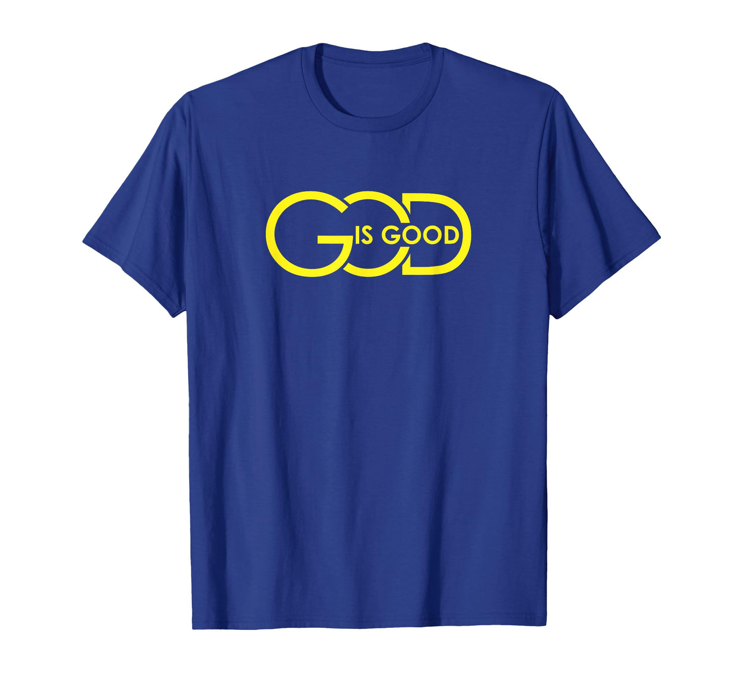 God Is Good All The Time Christian Faith Worship Men Women T-Shirt