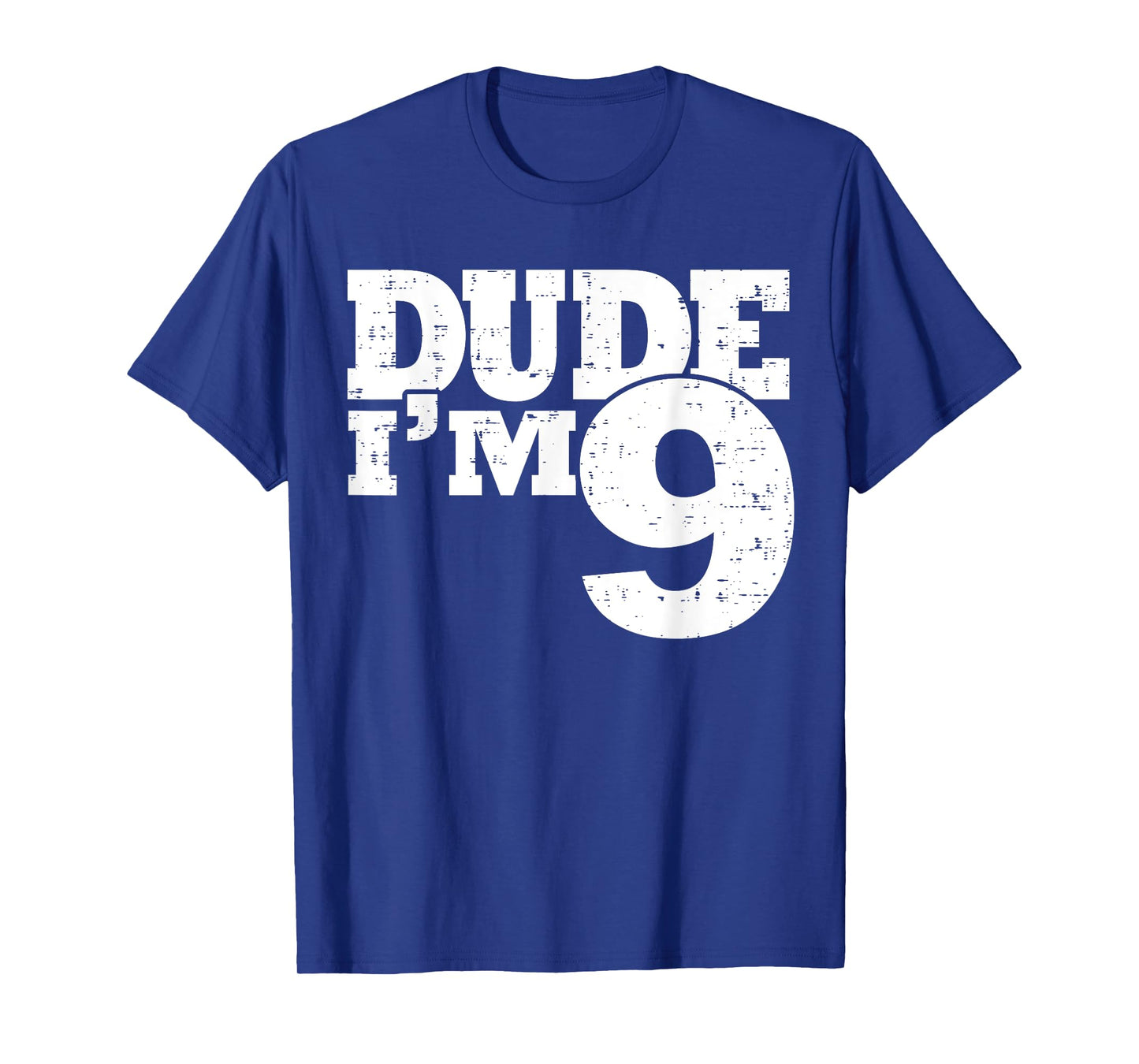 9th Birthday Dude I'm 9 Year Old Boy T-Shirt