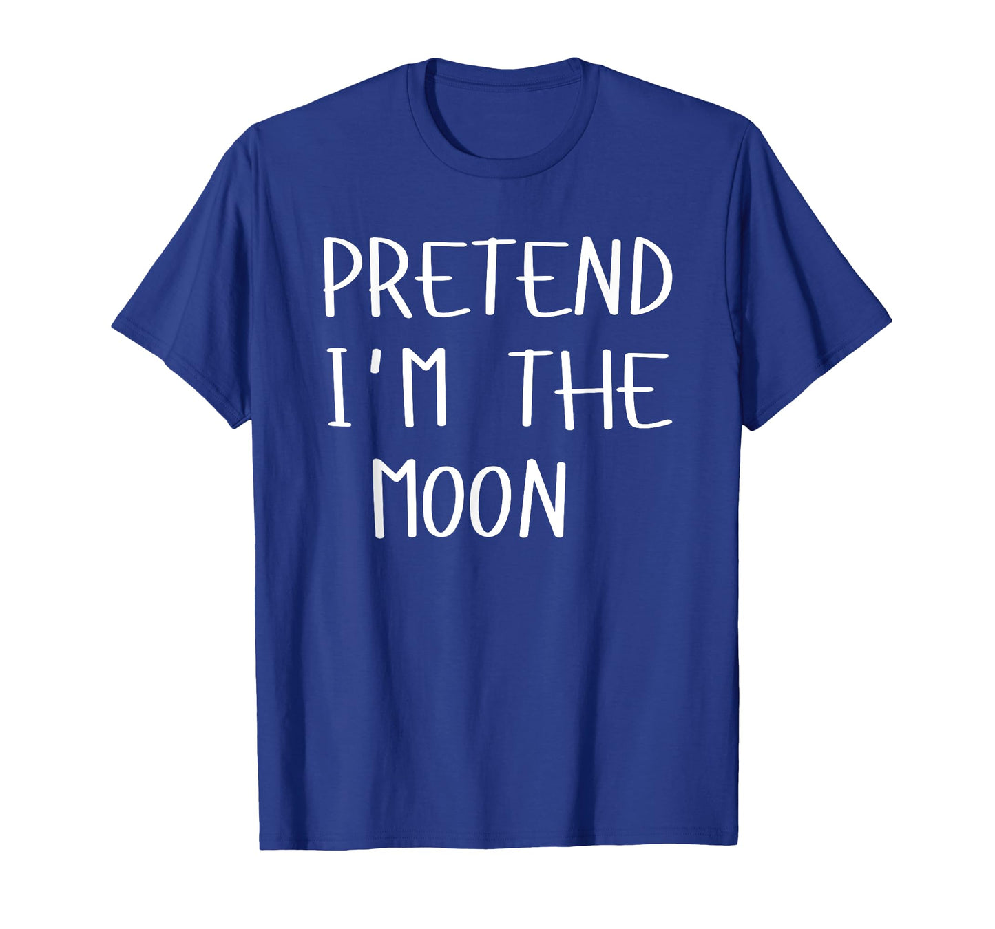Pretend I'm The Moon Costume Halloween Lazy Easy T-Shirt