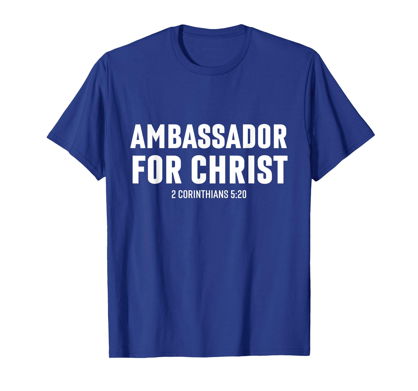 Ambassador For Christ Religious Love Jesus Christian Quote T-Shirt