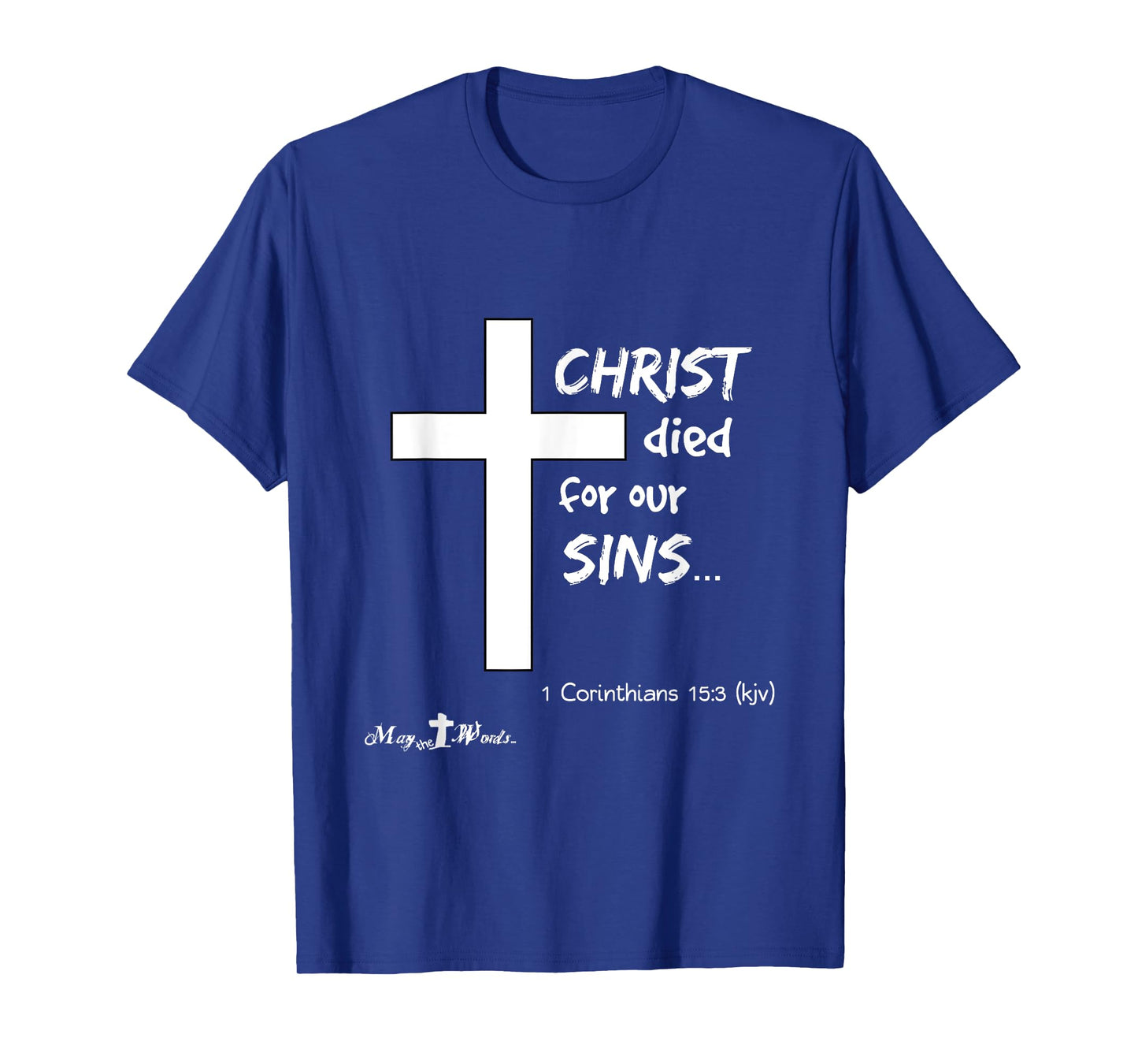 1 Cor 15:3 Christ died for our sins... Jesus Easter Cross T-Shirt
