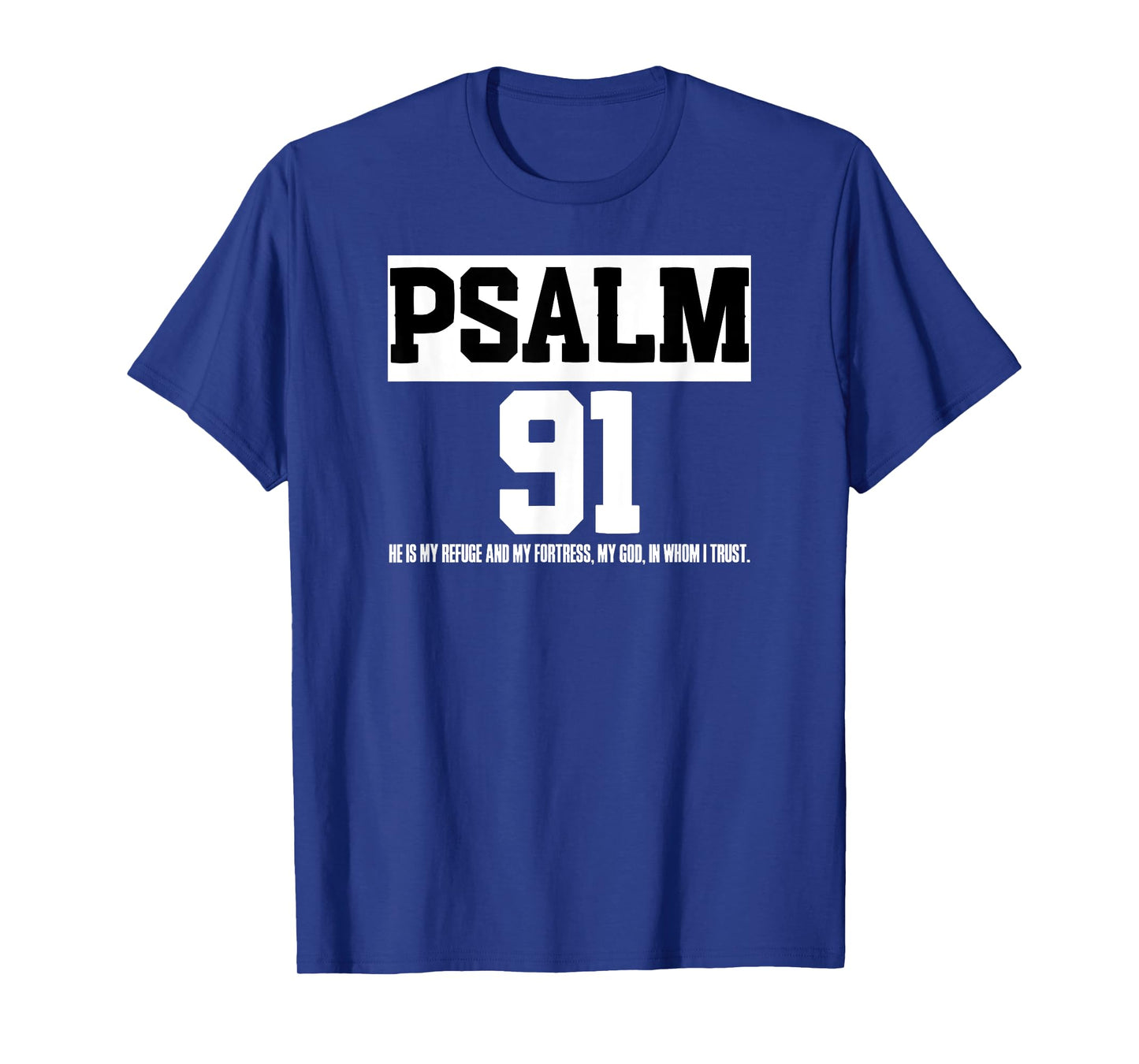 Bible Verse Psalm 91 Christ Worshipper Preacher Jesus Love T-Shirt