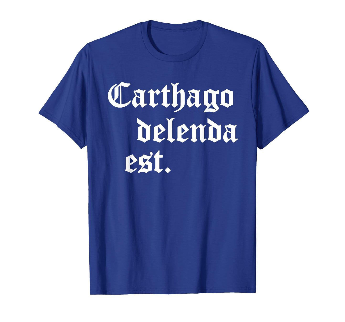 Carthago delenda est Latin Phrase Cato Speech Carthage Quote T-Shirt