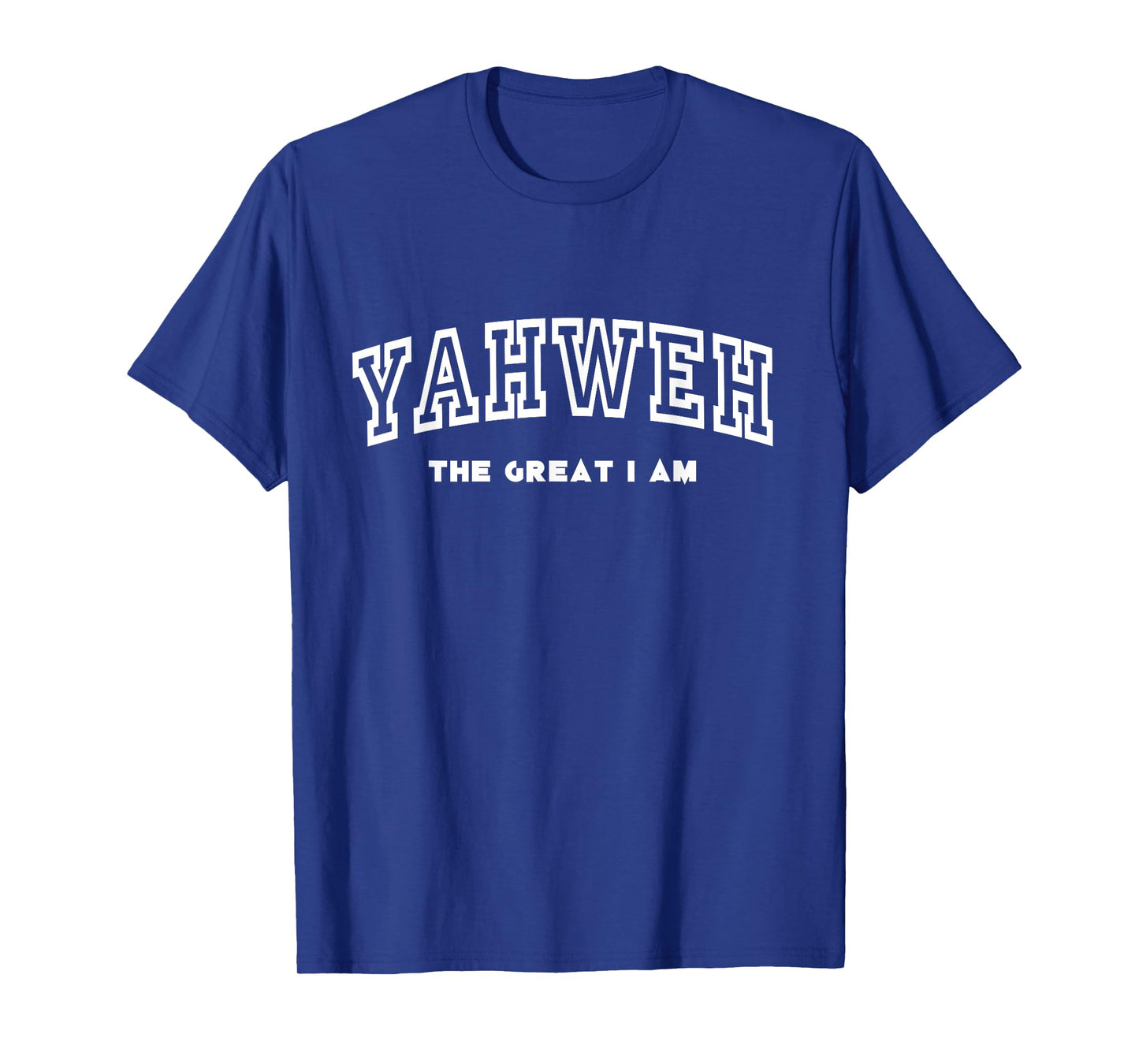 YAHWEH The Great I am T-Shirt