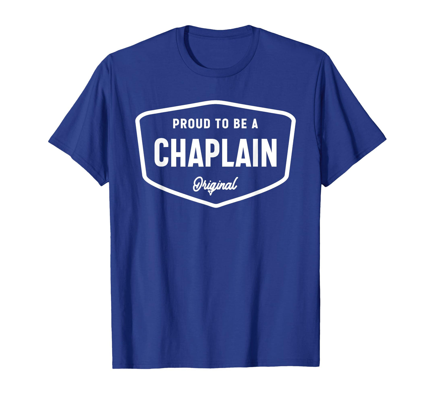 Proud to be a Chaplain T-Shirt
