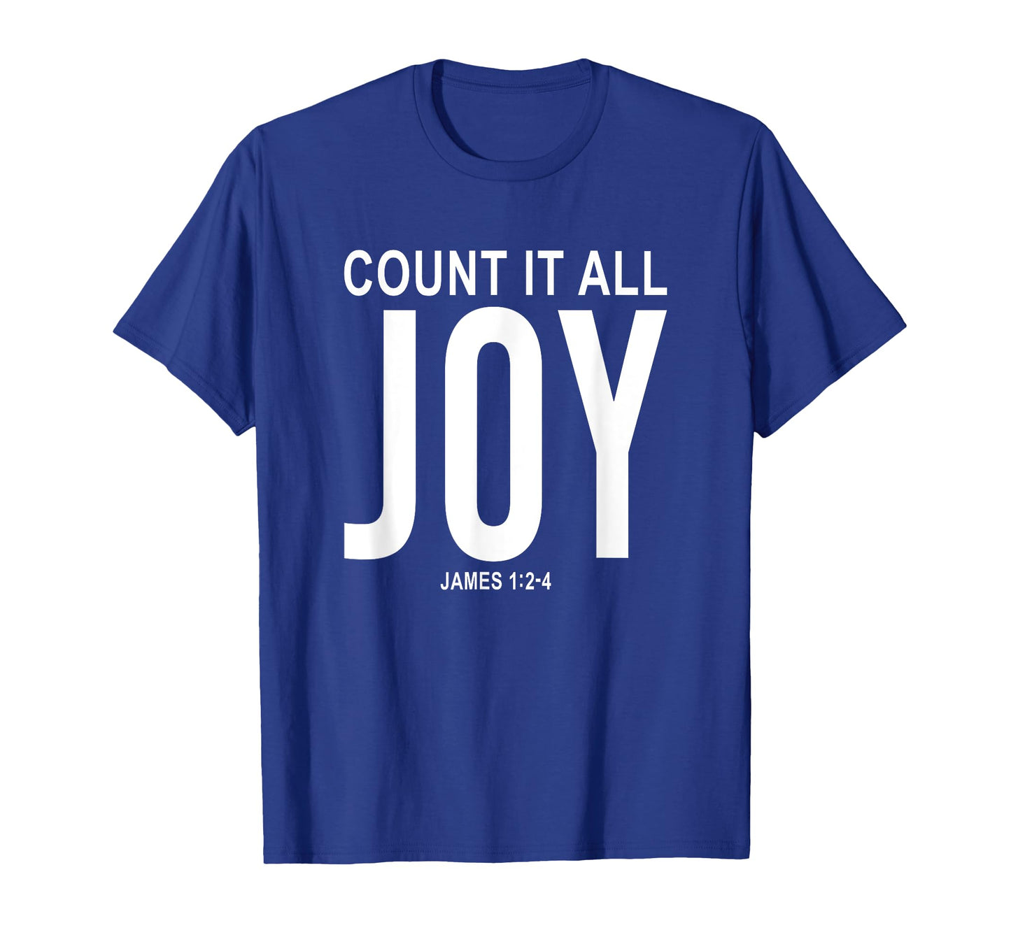 Count It All Joy - Inspirational Christian Faith Bible Verse T-Shirt