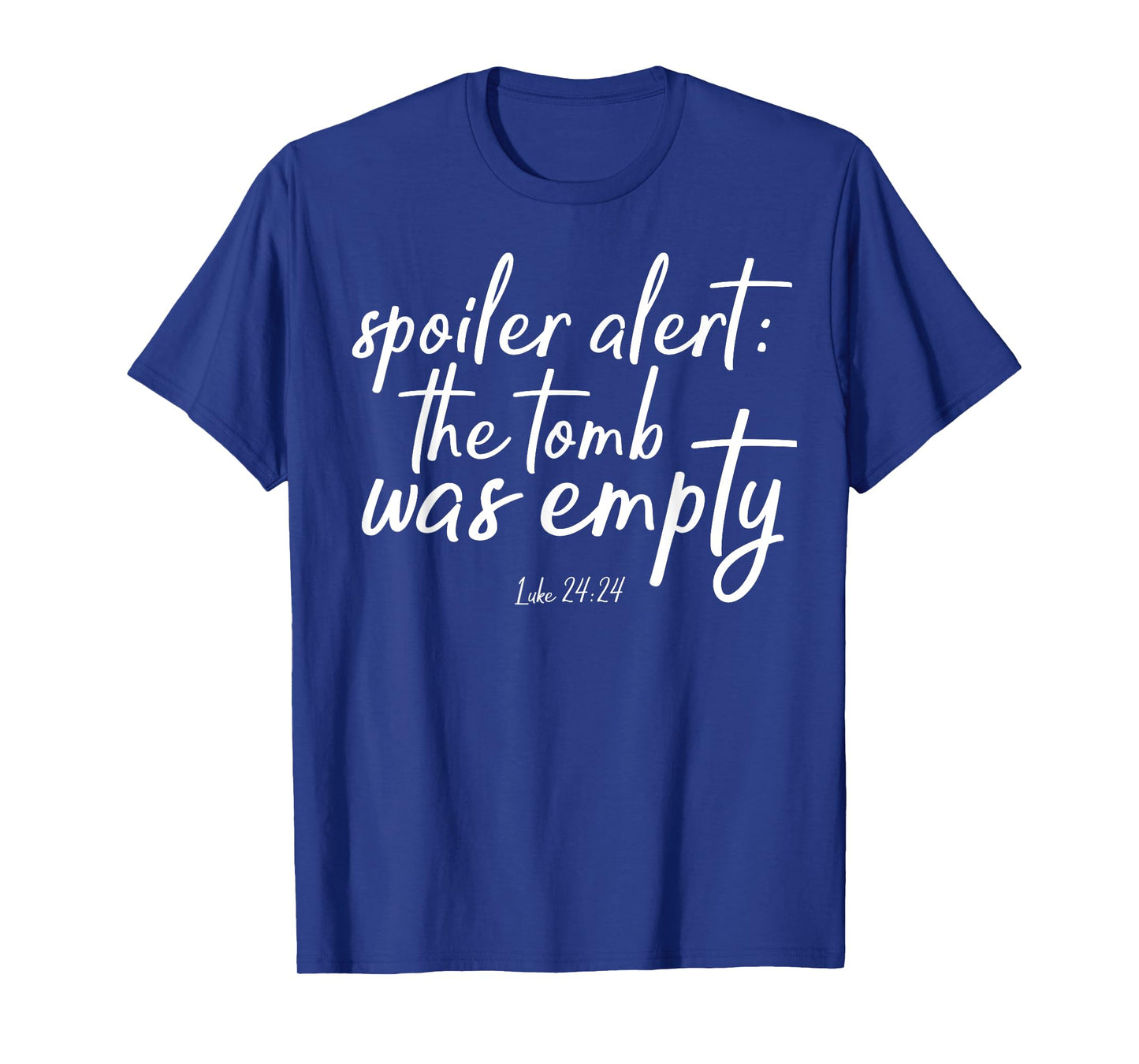 Spoiler Alert The Tomb Was Empty Christian He is Risen Shirt T-Shirt