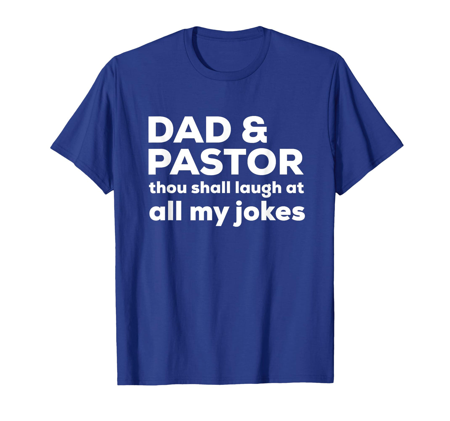 Funny Pastor Dad Shirt Thou Shall Laugh At All My Jokes Gift T-Shirt