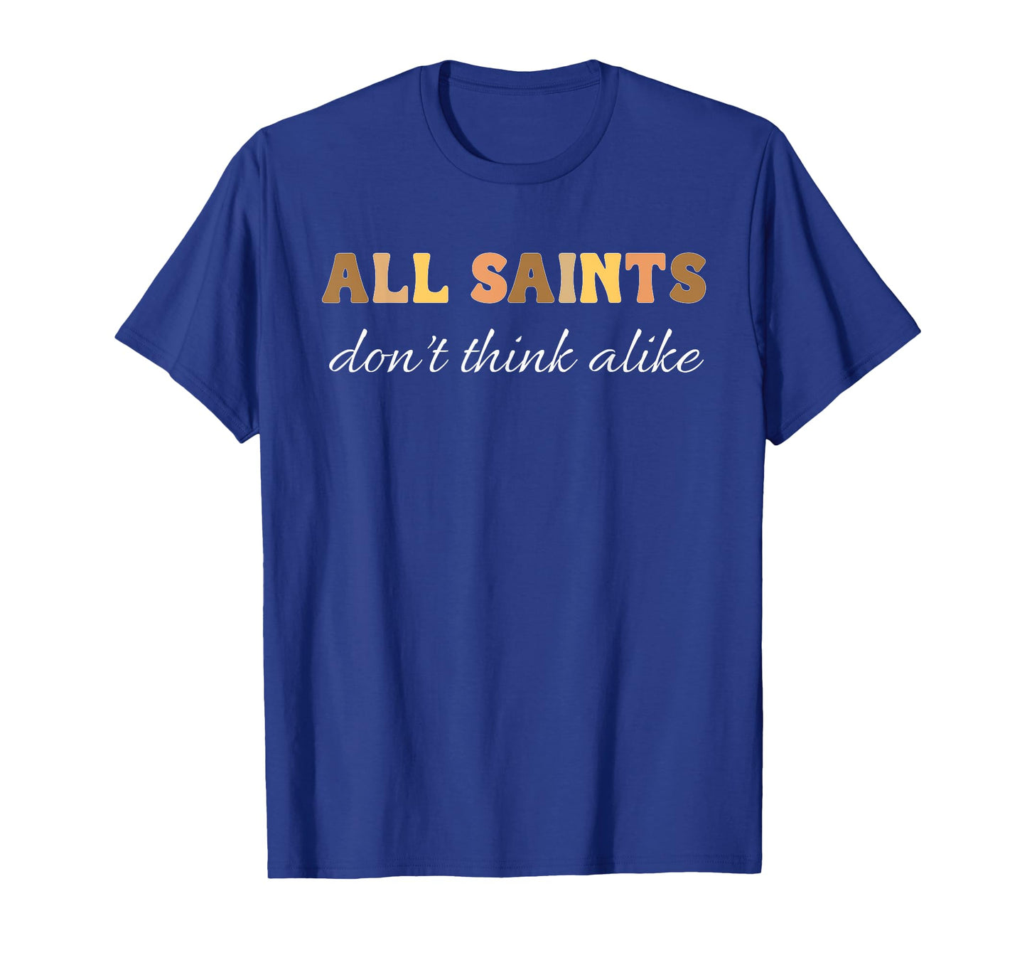 Saints Don’t Think Alike Catholic Neurodivergent Support Dk T-Shirt