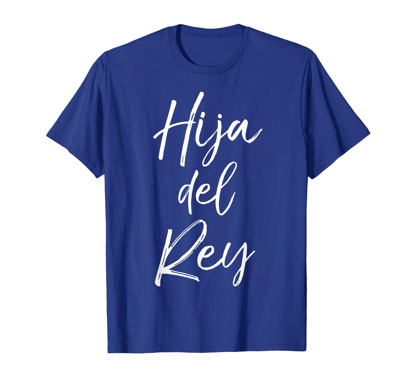 Español Christian Daughter Gift Spanish Women Hija Del Rey T-Shirt
