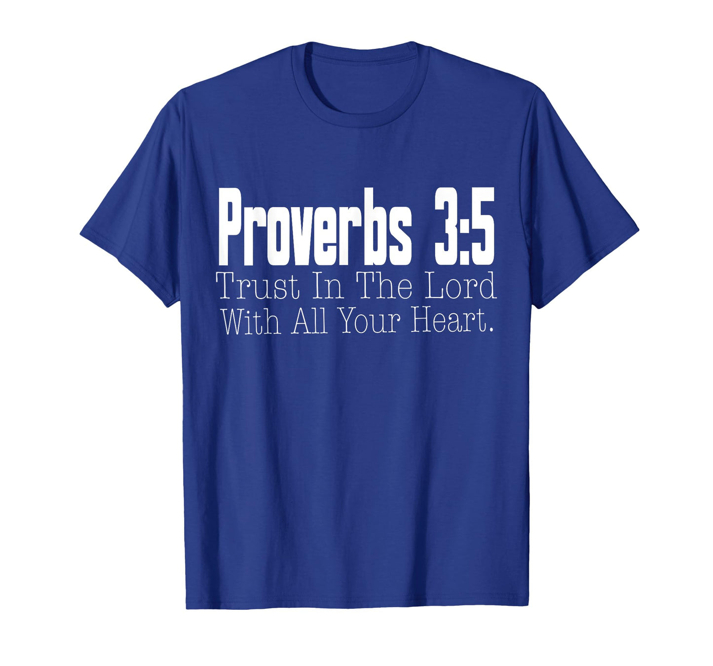 Proverbs 3-5 Trust in The Lord Christian Bible Verse T-Shirt